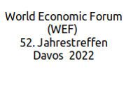 World Economic Forum, 52. Jahrestreffen, 2022, Davos, Schweiz