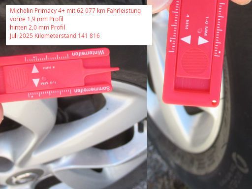 Opel Corsa, Michelin® Primacy 4+ , 62 077 km Fahrleistung vorne 1,9 mm Profil und hinten 2,0 mm Profil im Juli 2025, Kilometerstand 141 816 
